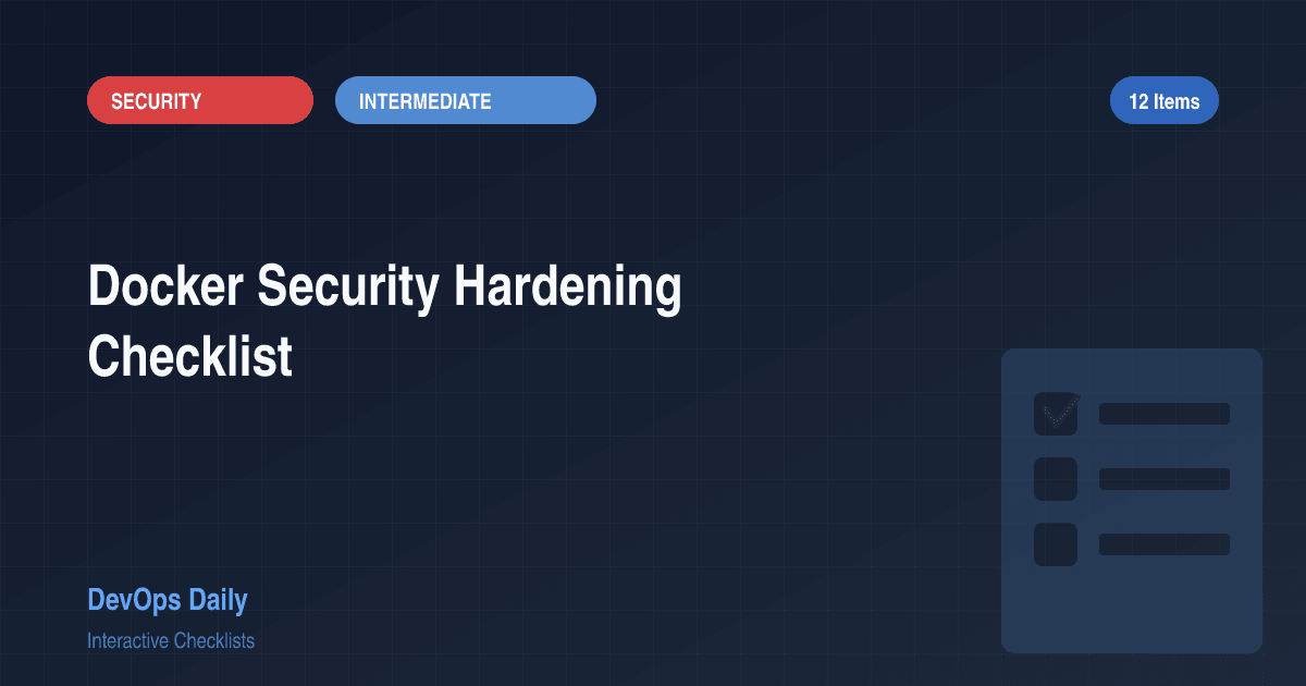 Docker Security Hardening Checklist
